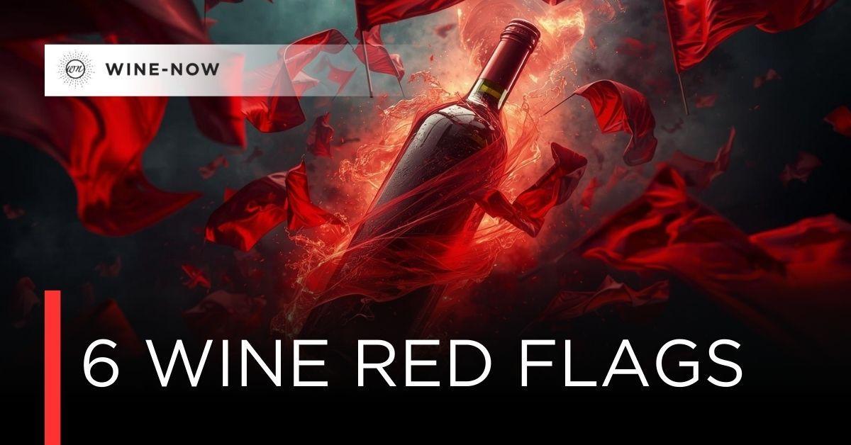 Wine Red Flags: 6 สิ่งที่คุณอาจทำผิดมาตลอดเกี่ยวกับไวน์