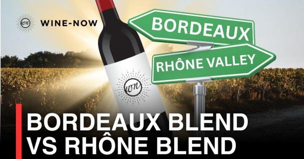 Bordeaux Blend vs Rhône Blend ต่างกันอย่างไร?