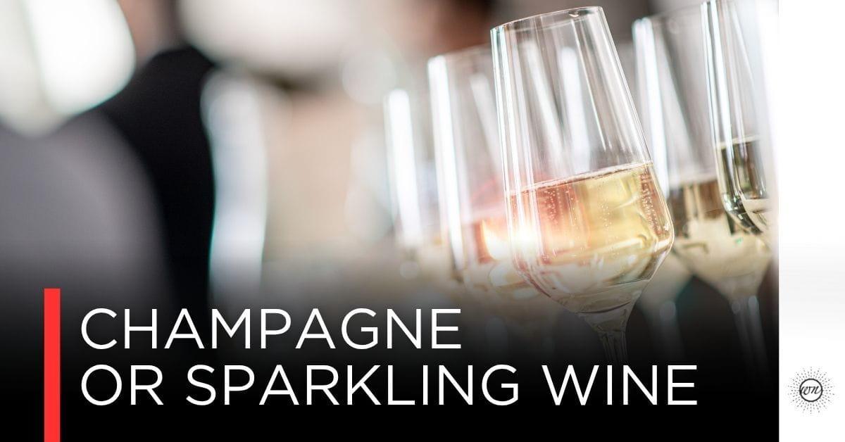Champagne กับ Sparkling wine ความเหมือนและต่างใต้ฟองฟู่