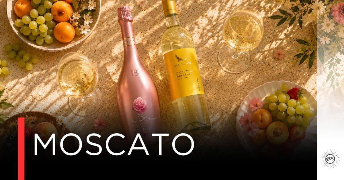 Moscato และไวน์หวานสำหรับมือใหม่