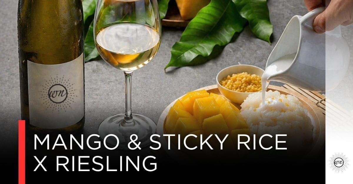 ข้าวเหนียวมะม่วง Riesling แล้วทำไมไม่