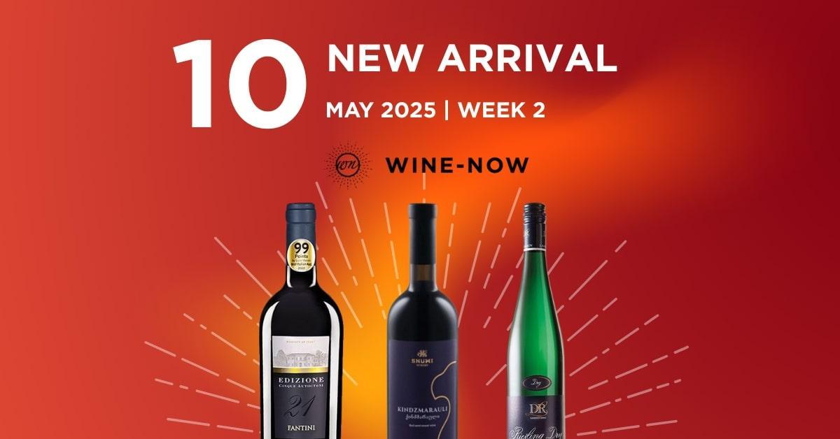 10 ไวน์เข้าใหม่ประจำสัปดาห์ | คัดสรรไวน์และสปิริตพรีเมียมจาก Bordeaux & Pauillac | Wine-Now.asia