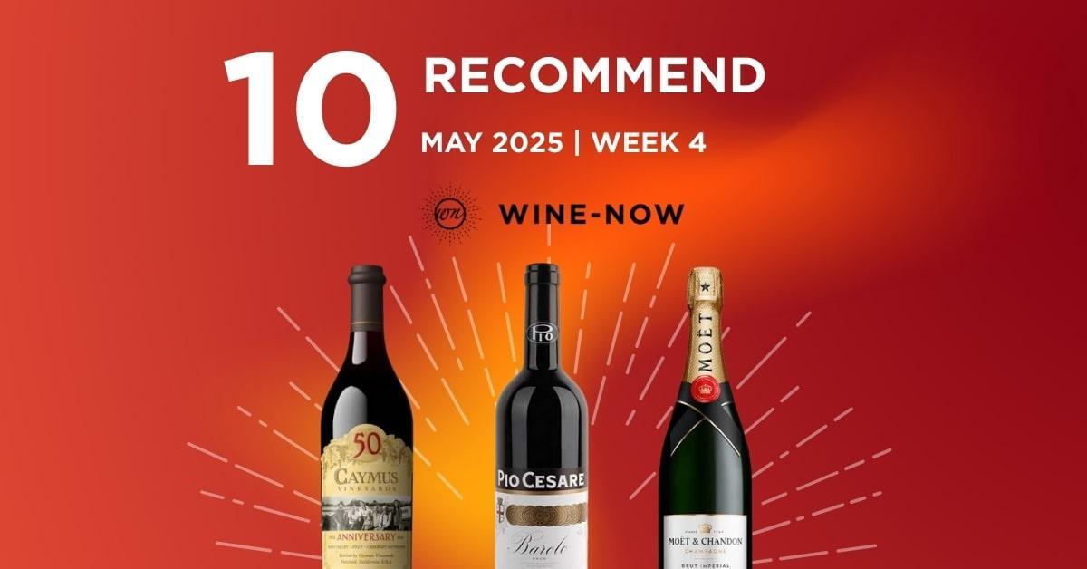 10 ไวน์แนะนำประจำสัปดาห์ – รวมที่สุดของความนิยมจาก Wine-Now.asia