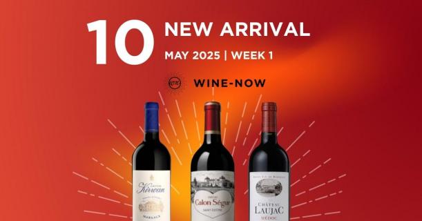 10 ไวน์เข้าใหม่ประจำสัปดาห์ | คัดสรรไวน์และสปิริตพรีเมียมจาก Bordeaux & Pauillac | Wine-Now.asia